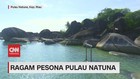 VIDEO: Ragam Pesona Pulau Natuna