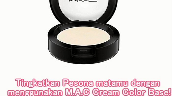 Tingkatkan Pesona matamu dengan menggunakan M.A.C Cream Color Base!