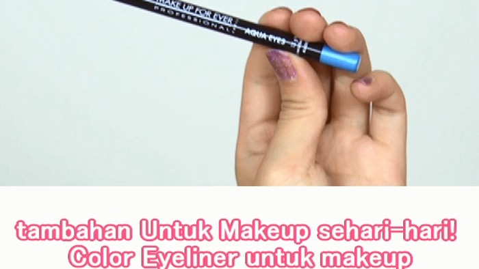 tambahan Untuk Makeup sehari-hari! Color Eyeliner untuk makeup yang sesuai musim
