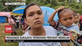 VIDEO: Pengungsi Sukajaya Terserang Penyakit Menular