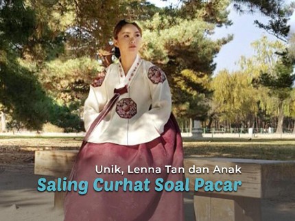 Unik, Lenna Tan dan Anak Saling Curhat Soal Pacar