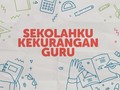 INFOGRAFIS: Sekolahku Kekurangan Guru