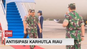 VIDEO: Kunker Karhutla Panglima TNI Dan Kapolri