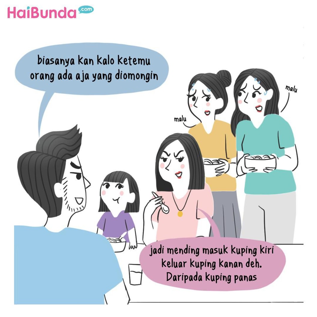 Nyinyiran tetangga bikin Bunda kesal. Padahal seharusnya dibawa slow saja.
