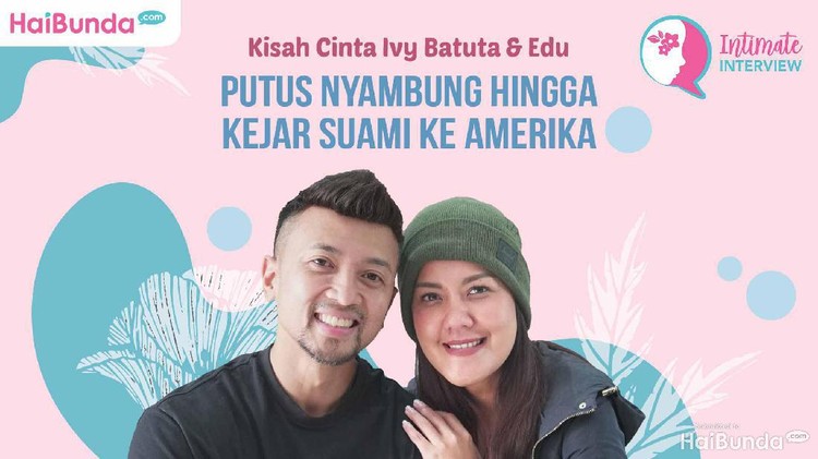 Perjalanan cinta Ivy Batuta dan suami, Edu Napitupulu, sangat berliku dan unik. Ivy pun akui mengejar cinta suami hingga ke Amerika. Seperti apa kisahnya?