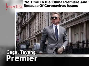'James Bond: No Time To Die' Batal Premier di China Karena Wabah Corona
