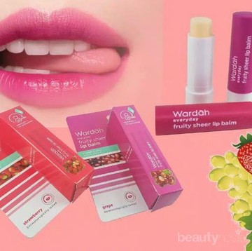 Review Lip Balm Wardah Everyday Fruity Sheer, Bikin Bibir Lembap Setiap Hari!