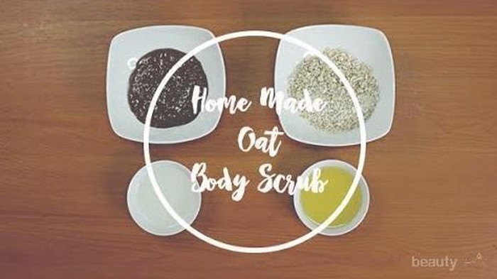 Tutorial DIY Body Scrub dari Oat untuk Kulit Cerah