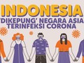 INFOGRAFIS: Indonesia 'Dikepung' Negara Terinfeksi Corona