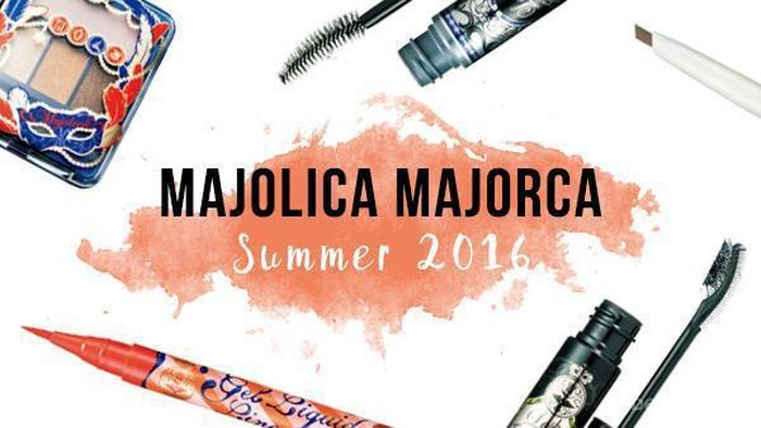 Majolica Majorca: Koleksi Produk Makeup Terbaru Musim Panas 2016