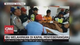 VIDEO: Ibu Melahirkan di Atas Kapal Penyeberangan