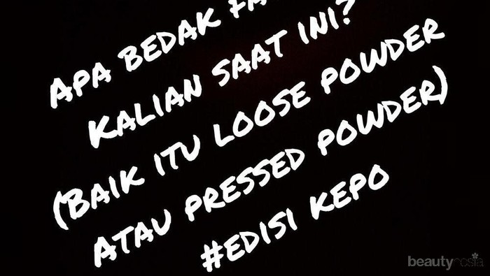 [FORUM] Apa sih bedak favorit kamu saat ini, loose powder atau pressed powder?