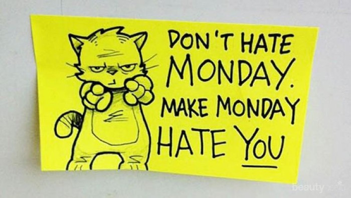 [FORUM] Siapa di sini yang suka sebel sama hari senin?
