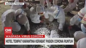 VIDEO: Hotel Tempat Karantina Kerabat Pasien Corona Runtuh