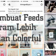 [FORUM] Sulit Banget Ngatur Feed di IG Biar Followers Nggak Bosen