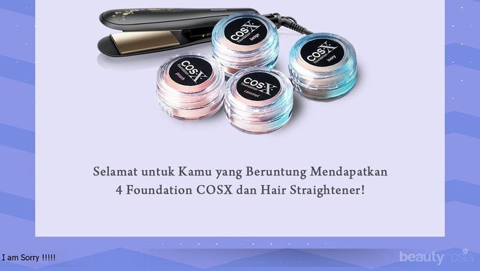 [GIVEAWAY ALERT] Ini Daftar 25 Pemenang Giveaway COSX Foundation & 4 Hair Straightener, Selamat Ya!