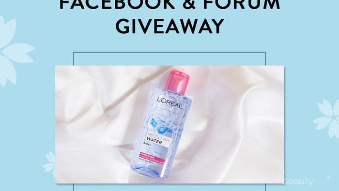 [GIVEAWAY ALERT] Mau L'oreal Micellar Water Gratis? Ikutan Facebook & Forum Giveaway Beautynesia!