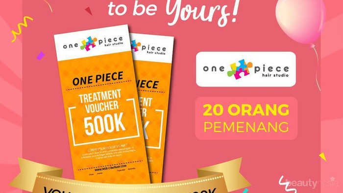 [Winner Announcement] Jadikan Rambut Lebih Indah di One Piece Salon