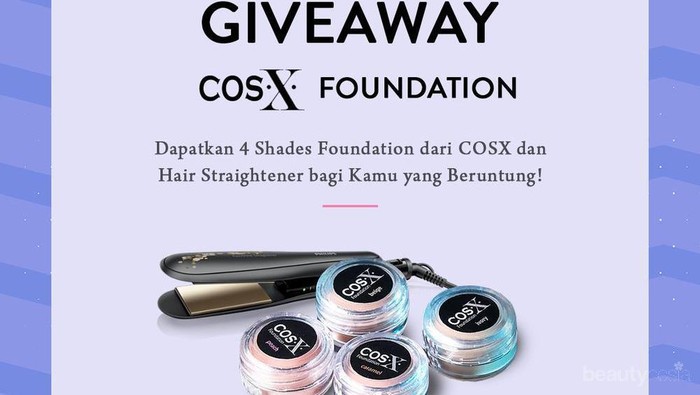 [GIVEAWAY ALERT] Tampil Flawless dengan COSX Foundation, Cocok Buat Hari-hari Kamu!