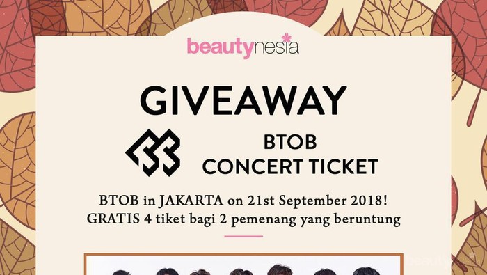 [GIVEAWAY ALERT] Beautynesia Bagi-bagi Tiket Konser BTOB Gratis! Yuk, Ikutan!