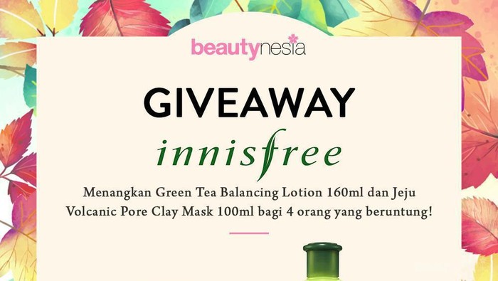 [GIVEAWAY ALERT] Mau Skincare Innisfree Gratis? Ikutan Giveaway Beautynesia Yuk!