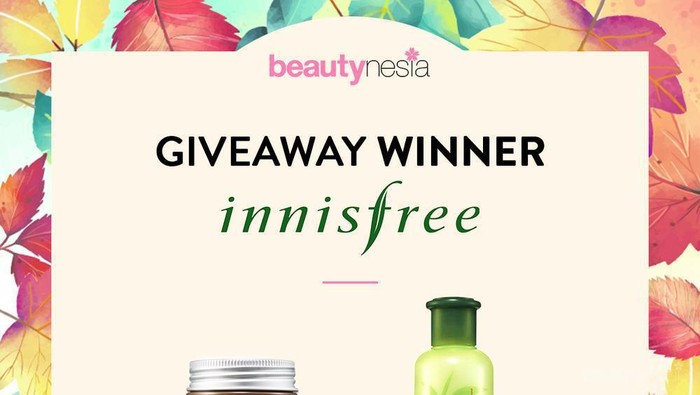 [GIVEAWAY ALERT] 4 Pemenang Giveaway Beautynesia Berhadiah Skincare Innisfree, Congrats Ladies!