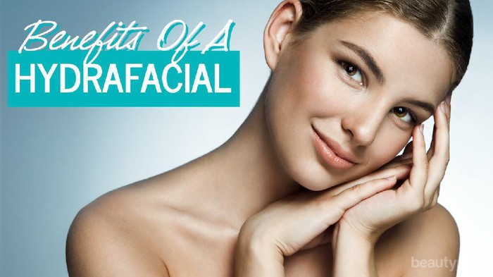Ini Dia Alasan kenapa Hydra Facial Bikin Kulit Lebih Indah Tanpa Rasa Sakit
