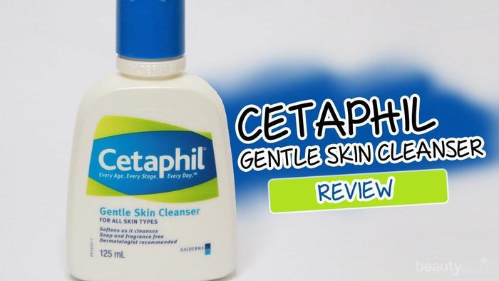 Gak Cuma Sabun Pencuci Muka, Ternyata Ini Manfaat Lain Cetaphil Gentle Skin Cleanser untuk Kulit! Gak Cuma Sabun Pencuci Muka, Ternyata Ini Manfaat Lain Cetaphil Gentle Skin Cleanser untuk Kulit!