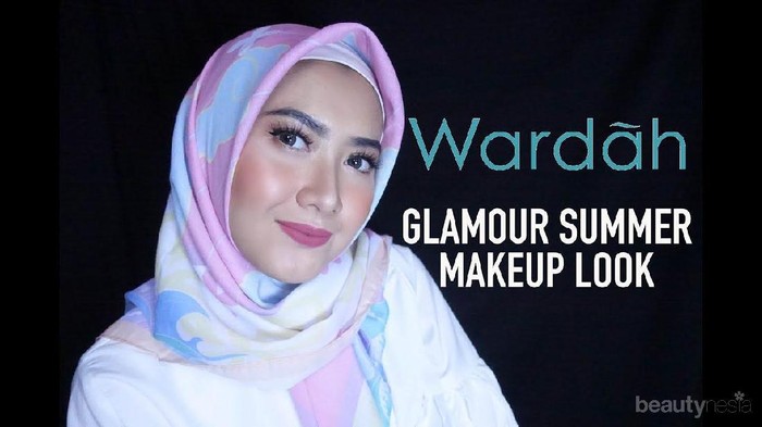 Pakai Produk Wardah, Kamu Bisa Ikuti 5 Tutorial Makeup Summer Ini