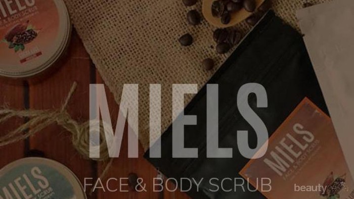 Miels! Produk Perawatan Lokal Favorit Dengan Bahan Alami, Kamu Sudah Coba?