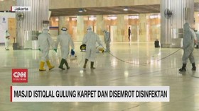 VIDEO: Masjid Istiqlal Gulung Karpet & Disemprot Desinfektan
