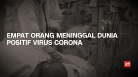VIDEO: Empat Orang Meninggal Dunia, Positif Virus Corona