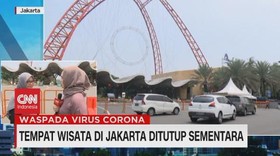 VIDEO: Tempat Wisata Jakarta Ditutup Sementara