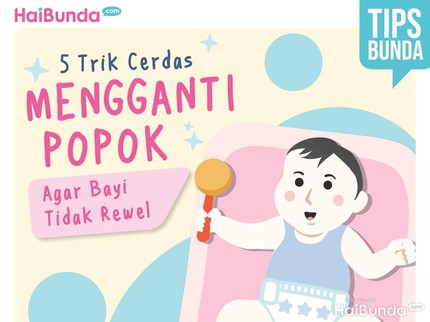 Trik Cerdas Ganti Popok Agar Bayi Tidak Rewel