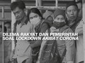 VIDEO: Dilema Warga dan Pemerintah Soal Lockdown