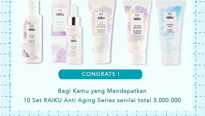 [GIVEAWAY ALERT] 10 Pemenang Anti Aging Series Dari Raiku! Lihat Disini Yuk!