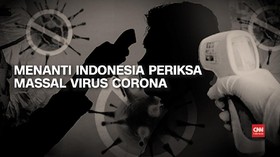 VIDEO: Menanti Indonesia Periksa Massal Virus Corona