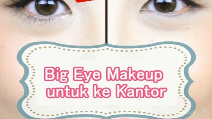 Big Eye Makeup untuk ke Kantor