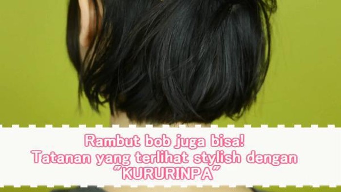 Rambut bob juga bisa! Tatanan yang terlihat stylish dengan 