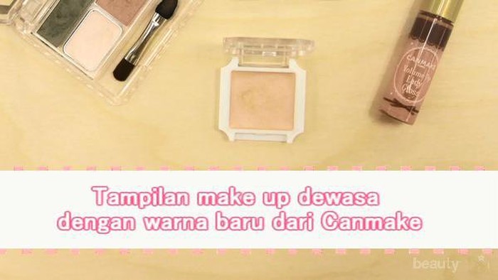 Tampilan make up dewasa dengan warna baru dari Canmake
