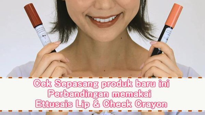 Cek Sepasang produk baru ini Perbandingan memakai Ettusais Lip & Cheek Crayon