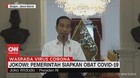 VIDEO - Jokowi: Pemerintah Siapkan Obat Covid-19