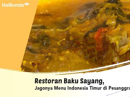 Restoran Baku Sayang, Jagonya Menu Indonesia Timur di Pesanggrahan