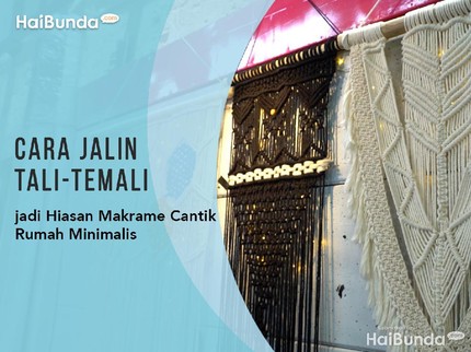 Cara Jalin Tali-Temali jadi Hiasan Makrame Cantik Rumah Minimalis