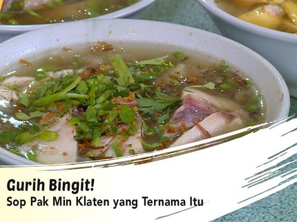 Gurih Bingit! Sop Pak Min Klaten yang Ternama Itu