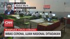 VIDEO: Imbas Corona, Ujian Nasional Ditiadakan