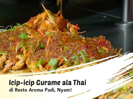 Icip-icip Gurame ala Thai di Resto Aroma Padi, Nyam!
