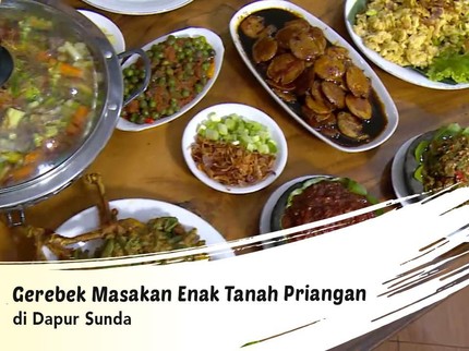 Gerebek Masakan Enak Tanah Priangan di Dapur Sunda