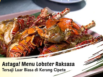 Astaga! Menu Lobster Raksasa Tersaji Luar Biasa di Kerang Cipete