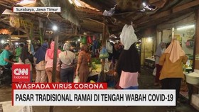 VIDEO: Pasar Tradisional Ramai di Tengah Wabah Covid-19